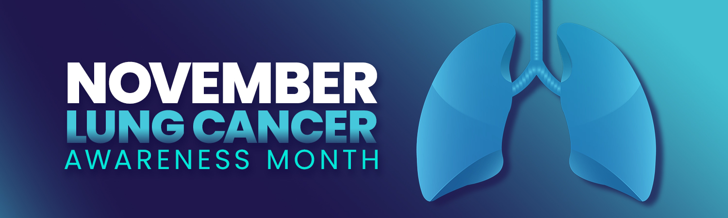 Lung Cancer Awareness Month